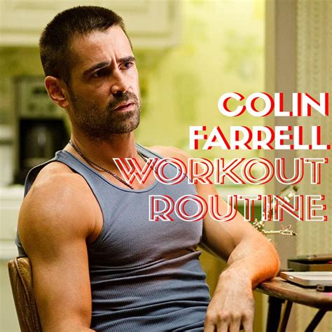 colin farrell workout|Colin Farrell Workout Routine And Diet Plan .